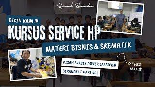 Kursus Service HP Spesial Bulan Ramadhan 2024 (Kisah Sukses dari Nol Owner Lasercom)