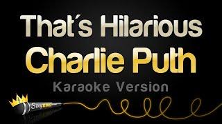 Charlie Puth -That's Hilarious (Karaoke Version)