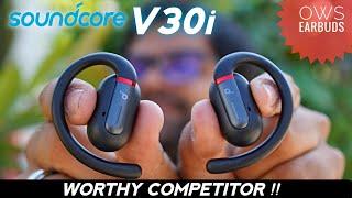 Soundcore by Anker V30i OWS Earbuds  A Worthy Competitor 