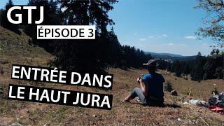 Grande Traversée du Jura (en solo) : Entrée dans le Haut Jura