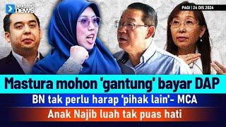 TERKINI! Mastura mohon 'gantung' bayar DAP  | BN tak perlu harap 'pihak lain' | Anak Najib luah...