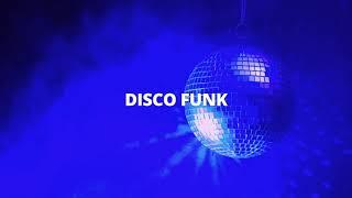 Disco Funk | Royalty Free Disco & Funk Music For Videos