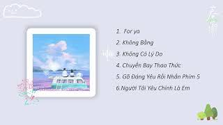 «Playlist» Playlist nhạc Trung  yêu đời, hay nhất (Phần 3)