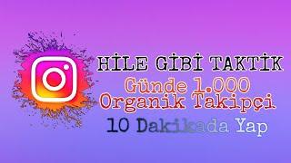 EFSANE TAKTİK GÜNDE TAM 1000 ORGANİK TAKİPÇİ - INSTAGRAM TAKİPÇİ TAKTİĞİ 2021