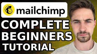 Mailchimp Tutorial For Beginners (2024) | How to Use Mailchimp Email Marketing Software