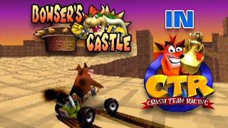 BOWSER'S CASTLE IN CRASH TEAM RACING!!!