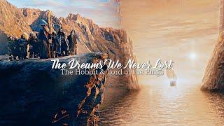 TH/LOTR || The Dreams We Never Lost