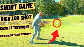 Short Game High Lob Shot  ~ Easiest Technique! 100% Success ~ Nick Bradley golf training