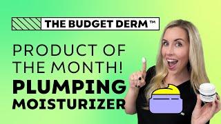 Plumping Moisturizer! | The Budget Derm’s Product of the Month!