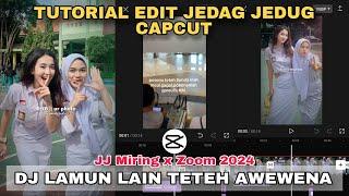 Tutorial Edit Jedag Jedug Capcut DJ LAMUN LAIN TETEH AWEWENA || JJ 2024