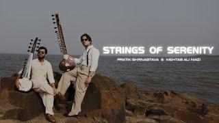 Strings of Serenity - Pratik Shrivastava & Mehtab Ali Niazi | Ashutosh Joshi | Music of India