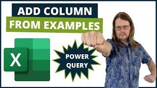 Excel Power Query Tutorial - Add Column From Examples