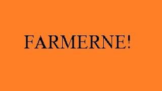 FARMERNE EPISODE 1!