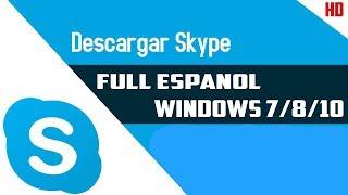 Descargar【SKYPE】【COMPLETO】[ 2018 ] GRATIS en ESPAÑOL