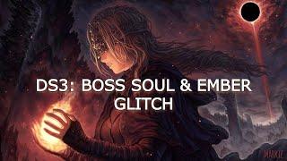 Dark souls 3 Duplication (Boss souls and Embers)