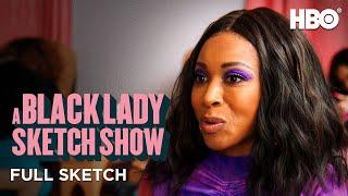 A Black Lady Sketch Show: Gel It Like It Is (Full Sketch) | HBO