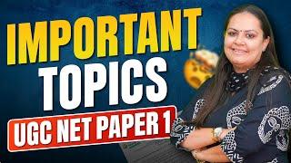 Most Important UGC NET Paper 1 Topics  | Key Areas to Focus for Guaranteed Success 