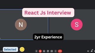 React Js Real Time Interview 2yr Experience | Front End Developer Interview | Selected