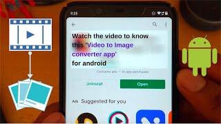How to Convert Video to JPG Images on Android | Free Video to JPG Converter App for Android