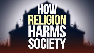 How Religion Harms Society