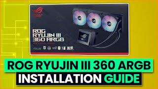 ASUS ROG RYUJIN III 360 ARGB - Installation Guide