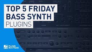 Top 5 Friday | Best VST Plugin Instruments/Synths for Bass