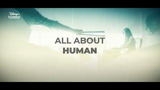 All About Human | Behind-The-Scenes | Hotstar Specials Human | 14th Jan