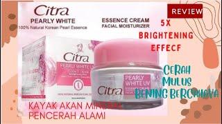 REVIEW CITRA PEARLY GLOW UV||5X BRIGHTENING EFFECT