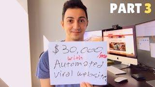 How to Earn $30,000/Month Using Automated Viral Websites - Part 3