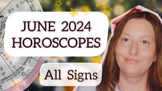 JUNE  2024   ASTROLOGY  HOROSCOPE  FORECAST  ️ ALL SIGNS ️