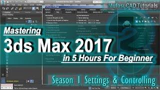 3ds Max 2017 Settings & Controlling Tutorial | Units Snaps Gird | Course Season 1