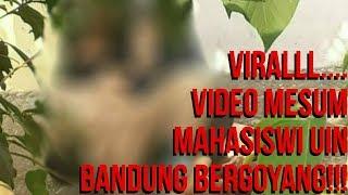 Video Mesum Kampus UIN Bandung, Bandung Lautan Asmara Be Back?