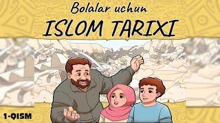 Bolalar uchun islom tarixi 1-qism