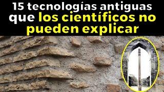 15 tecnologías antiguas que la ciencia no puede explicar