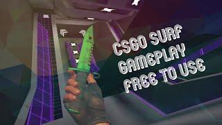 FREE TO USE CSGO SURFING GAMEPLAY! (NO COMMENTARY)