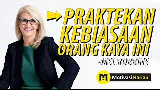 Motivasi Harian | Rahasia Menjadi Orang Kaya Mel Robbins video motivasi Subtitle Indonesia