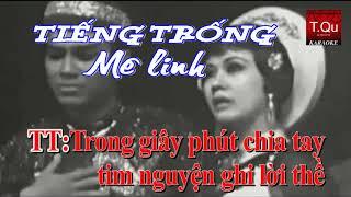 #T.Qu 02: KARAOKE TIẾNG TRỐNG MÊ LINH II PHIÊN BẢN THANH NGA THANH SANG