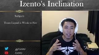 Izento's Inclination - Team Liquid is Weak to Fire