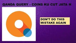 Qanda Teacher App Query - Coins Ku Cut Jata H #Letsthinks #Qandateacher #qandaapp