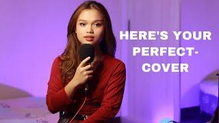 Here's your perfect -cover by Eylia Guntabid