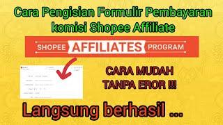 CARA ISI FORMULIR PEMBAYARAN KOMISI SHOPEE AFFILIATE TERBARU