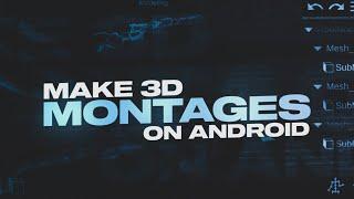 Make 3D Montages On Android| 3D Montage Tutorial On Android|Ep-2