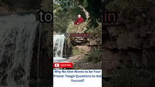 Why No One Wants to be Your Friend Tough Questions to Ask Yourself