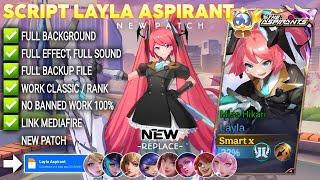 NEW!! Script Skin Layla Aspirant - Miss Hikari No Password | Full Effect Voice | Patch Terbaru