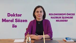 Kolonoskopi Öncesi Hazırlık İşlemleri Nelerdir? - Doktor Meral Sözen Gastroenteroloji Uzmanı