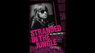 Curt Weiss "Stranded in the Jungle: Jerry Nolan's Wild Ride" 10/28/17 Seattle, WA