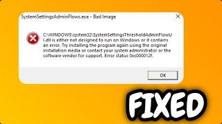 (FIXED)"DLL not designed to run on Windows" Error