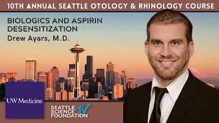 Biologics and Aspirin Desensitization- Drew Ayars, M.D.