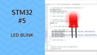 How to Blink a LED | #5 STM32 GPIO output