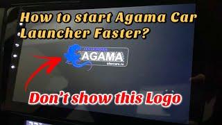 How to make Agama Car Launcher start faster?